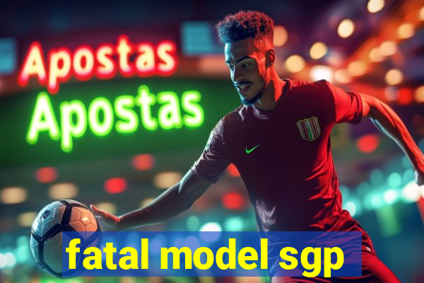 fatal model sgp