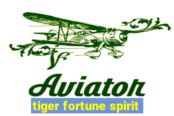 tiger fortune spirit