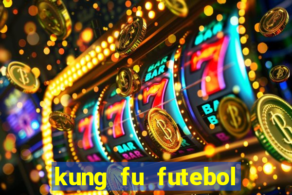 kung fu futebol clube download