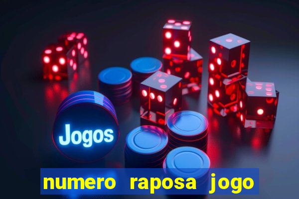 numero raposa jogo do bicho