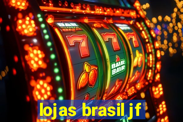 lojas brasil jf