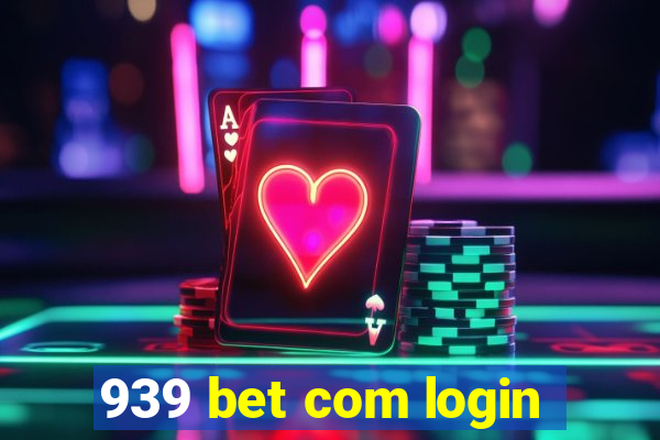 939 bet com login