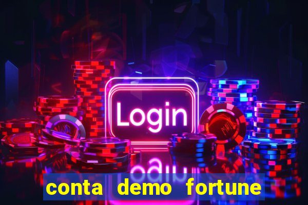 conta demo fortune tiger grátis