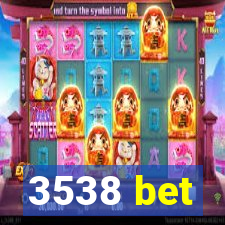 3538 bet