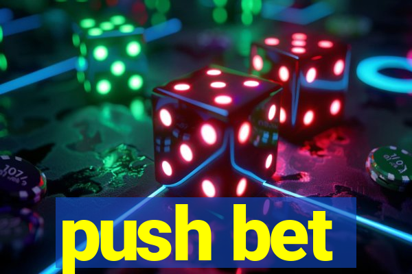 push bet