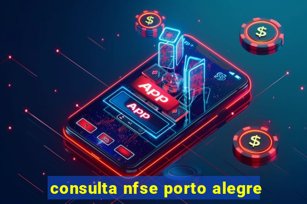 consulta nfse porto alegre