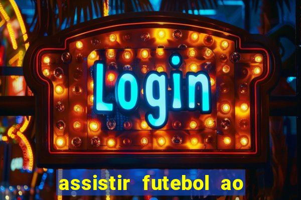 assistir futebol ao vivo gratis palmeiras