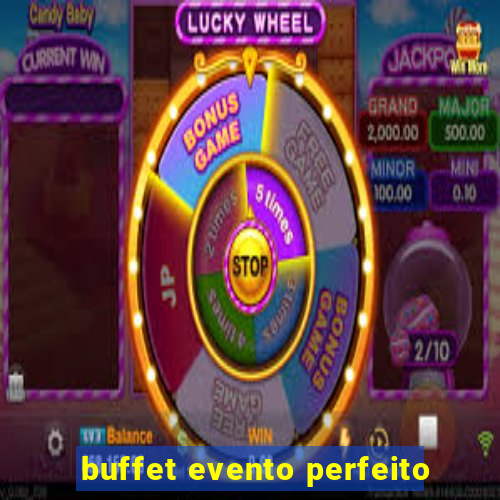 buffet evento perfeito