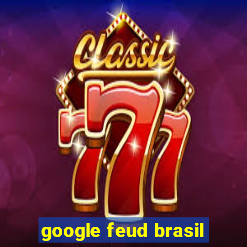 google feud brasil