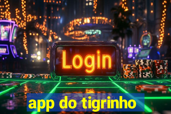 app do tigrinho