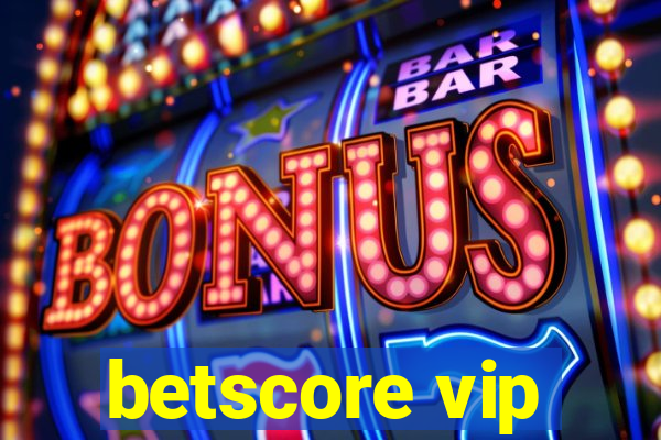 betscore vip