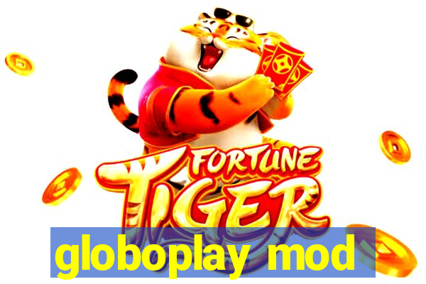 globoplay mod