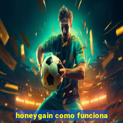 honeygain como funciona