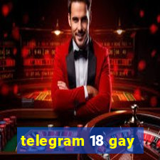 telegram 18 gay