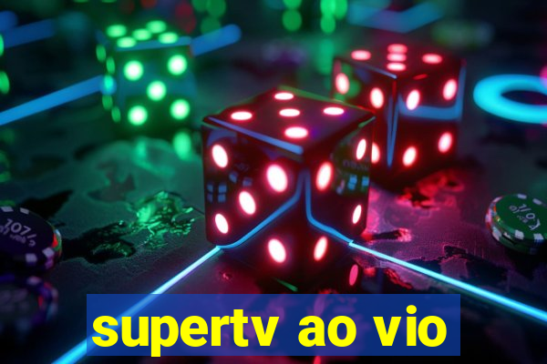 supertv ao vio