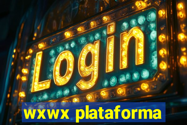 wxwx plataforma