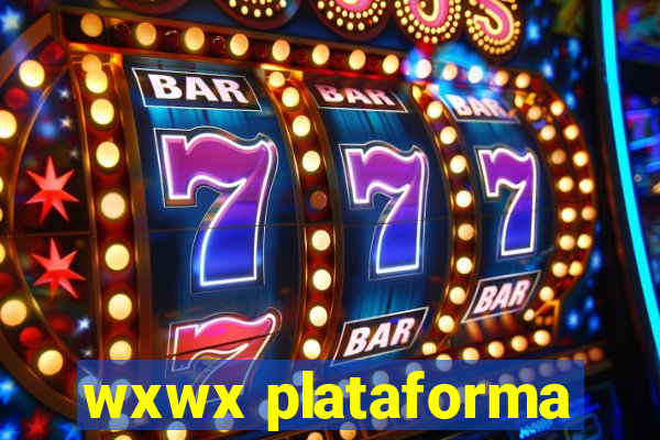 wxwx plataforma