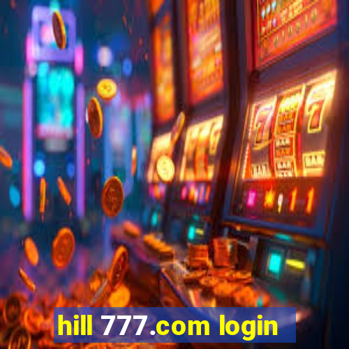 hill 777.com login