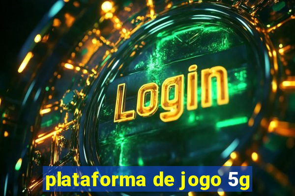 plataforma de jogo 5g