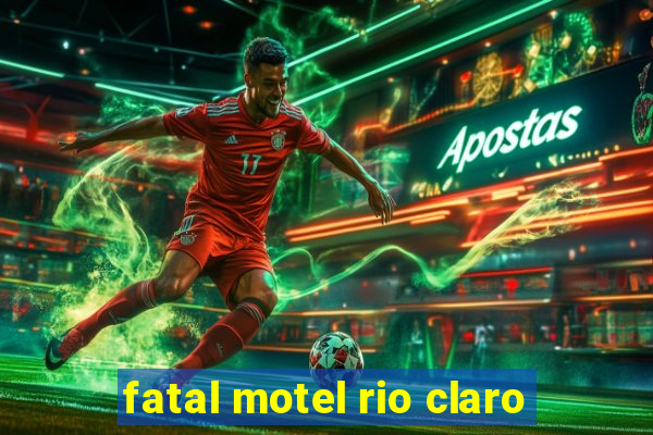 fatal motel rio claro