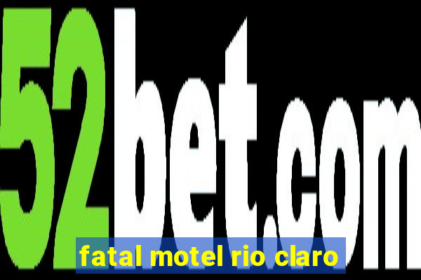 fatal motel rio claro