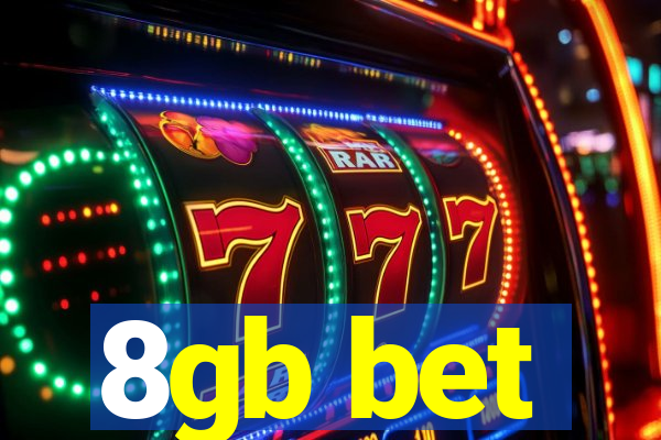 8gb bet