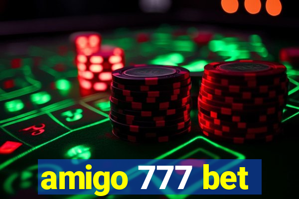 amigo 777 bet