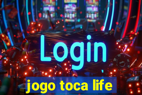 jogo toca life