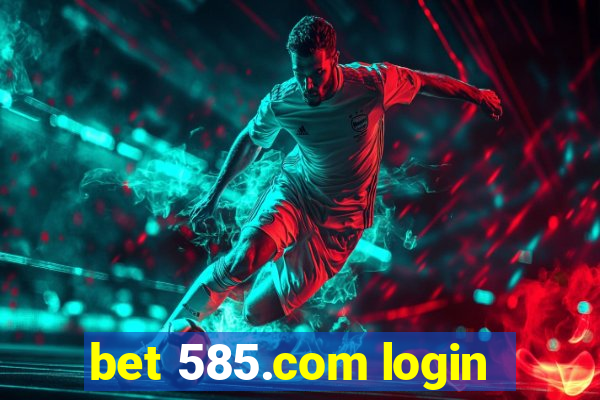 bet 585.com login