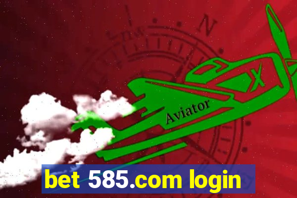 bet 585.com login