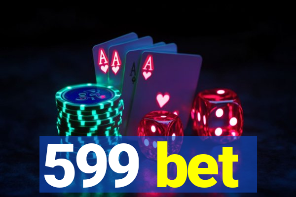 599 bet