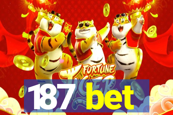 187 bet