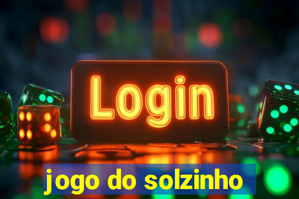 jogo do solzinho