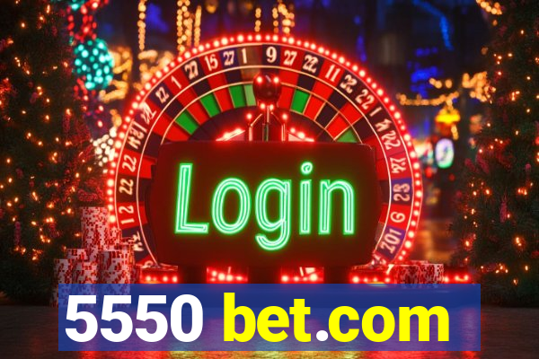 5550 bet.com