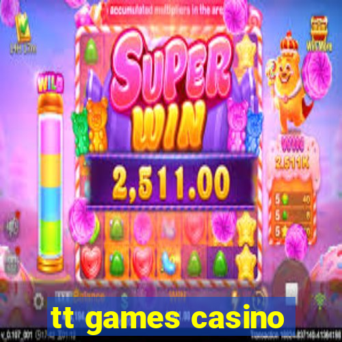 tt games casino