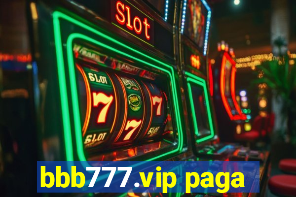 bbb777.vip paga