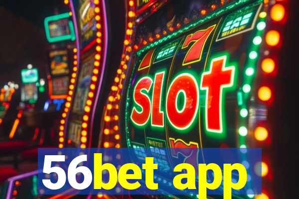 56bet app