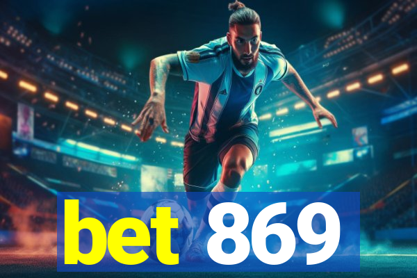 bet 869