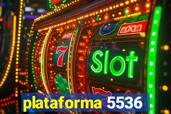 plataforma 5536