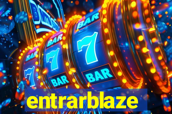 entrarblaze