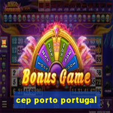 cep porto portugal