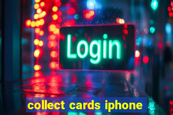 collect cards iphone