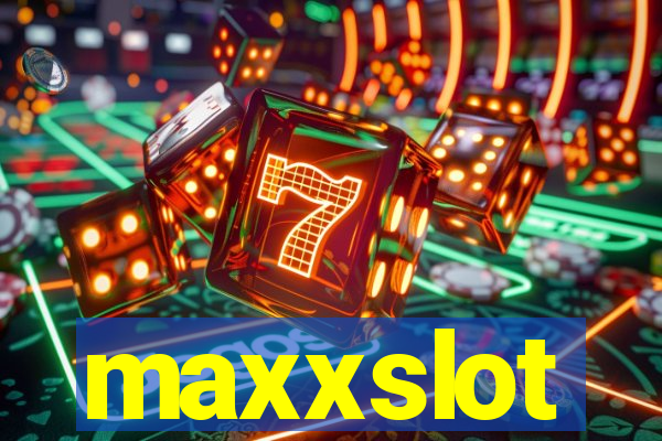 maxxslot