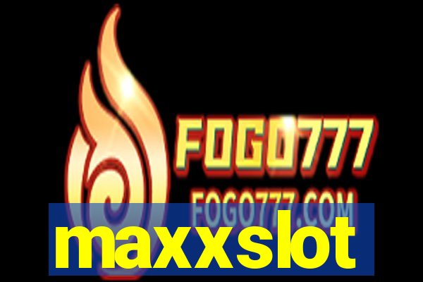 maxxslot