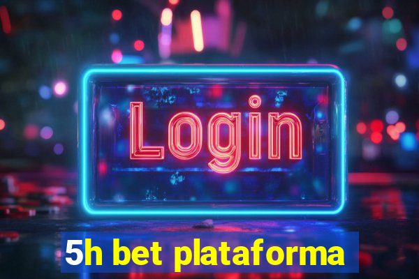 5h bet plataforma