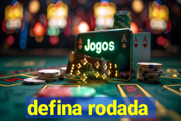 defina rodada