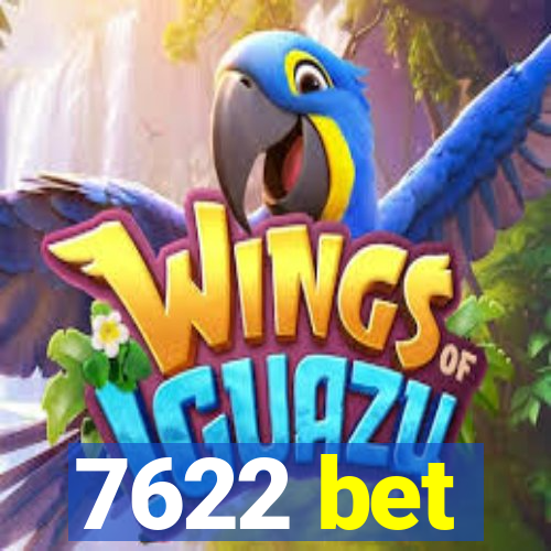 7622 bet