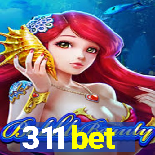 311 bet