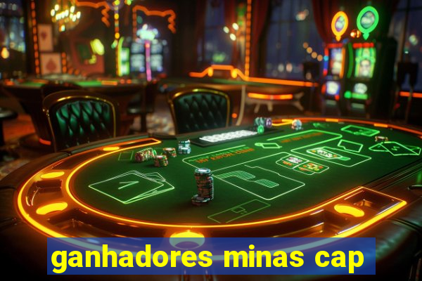 ganhadores minas cap