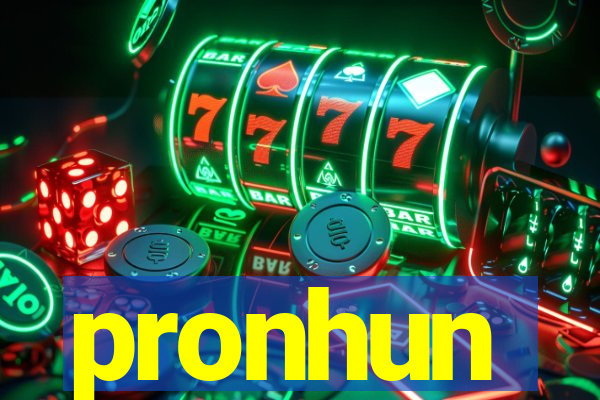 pronhun